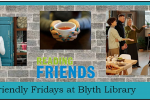Friendly Friday at Blyth Library